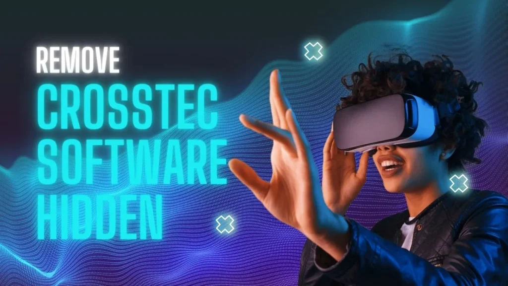 How to Completely Crosstec Software Hidden Remove from Your System Remove Crosstec Software Hidden